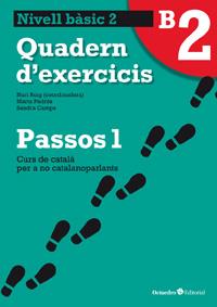 PASSOS 1 BÀSIC. QUADERN D'EXERCICIS B2 | 9788499212005 | ROIG MARTÍNEZ, NURI/PADRÓS COLL, MARTA/CAMPS FERNÁNDEZ, SANDRA/DARANAS VIÑOLAS, MERITXELL