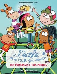 L'ECOLE DE LA RUE QUI MONTE - T06 - DES PRINCESSES ET DES PRINCES | 9782080260819