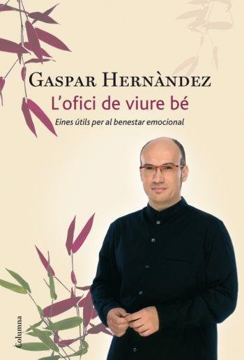 L'OFICI DE VIURE BÉ | 9788466411035 | GASPAR HERNÁNDEZ