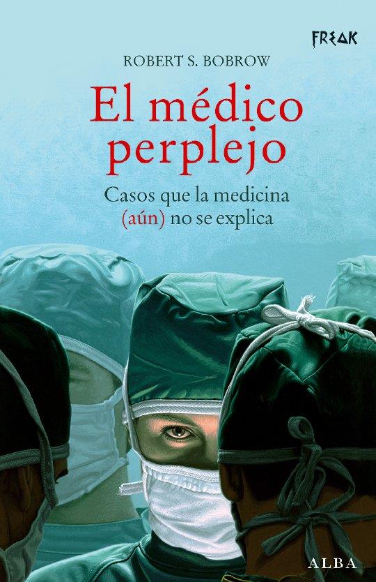 EL MÉDICO PERPLEJO | 9788484283645 | BOBROW, ROBERT S.