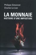 LA MONNAIE HISTOIRE D'UNE IMPOSTURE | 9782262034658 | SIMONNOT, PHILIPPE - LE LIEN, CHARLES