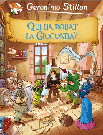 QUI HA ROBAT LA GIOCONDA? | 9788499322704 | GERONIMO STILTON