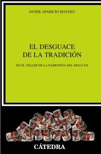 EL DESGUACE DE LA TRADICIÓN | 9788437628493 | APARICIO, JAVIER