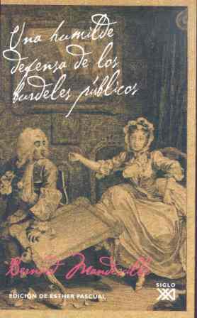UNA HUMILDE DEFENSA DE LOS BURDELES PÚBLICOS | 9788432313158 | MANDEVILLE, BERNARD DE