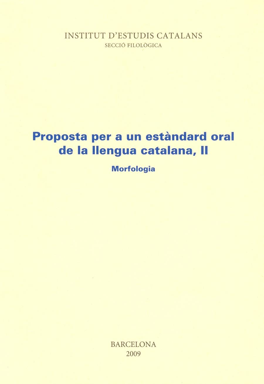 PROPOSTA PER A UN ESTANDARD ORAL DE LA LLENGUA CATALANA II | 9788472833180