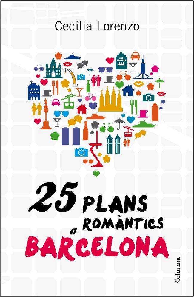 25 PLANS ROMÀNTICS A BARCELONA | 9788466416504 | CECÍLIA LORENZO GIBERT