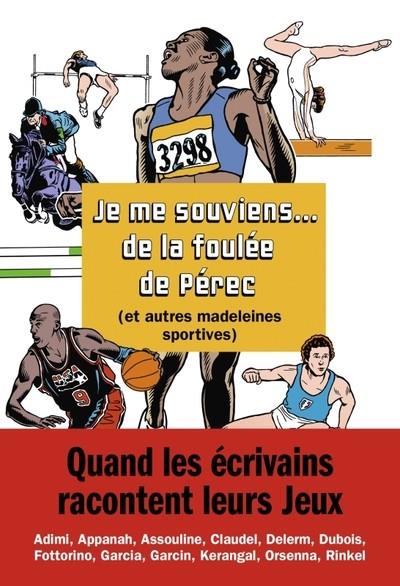 JE ME SOUVIENS... DE LA FOULÉE DE PÉREC (ET AUTRES MADELEINES SPORTIVES)  | 9782021534801 | COLLECTIF