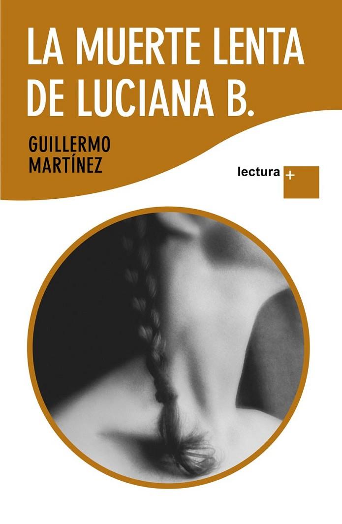 LA MUERTE LENTA DE LUCIANA B | 9788423343164 | GUILLERMO MARTÍNEZ