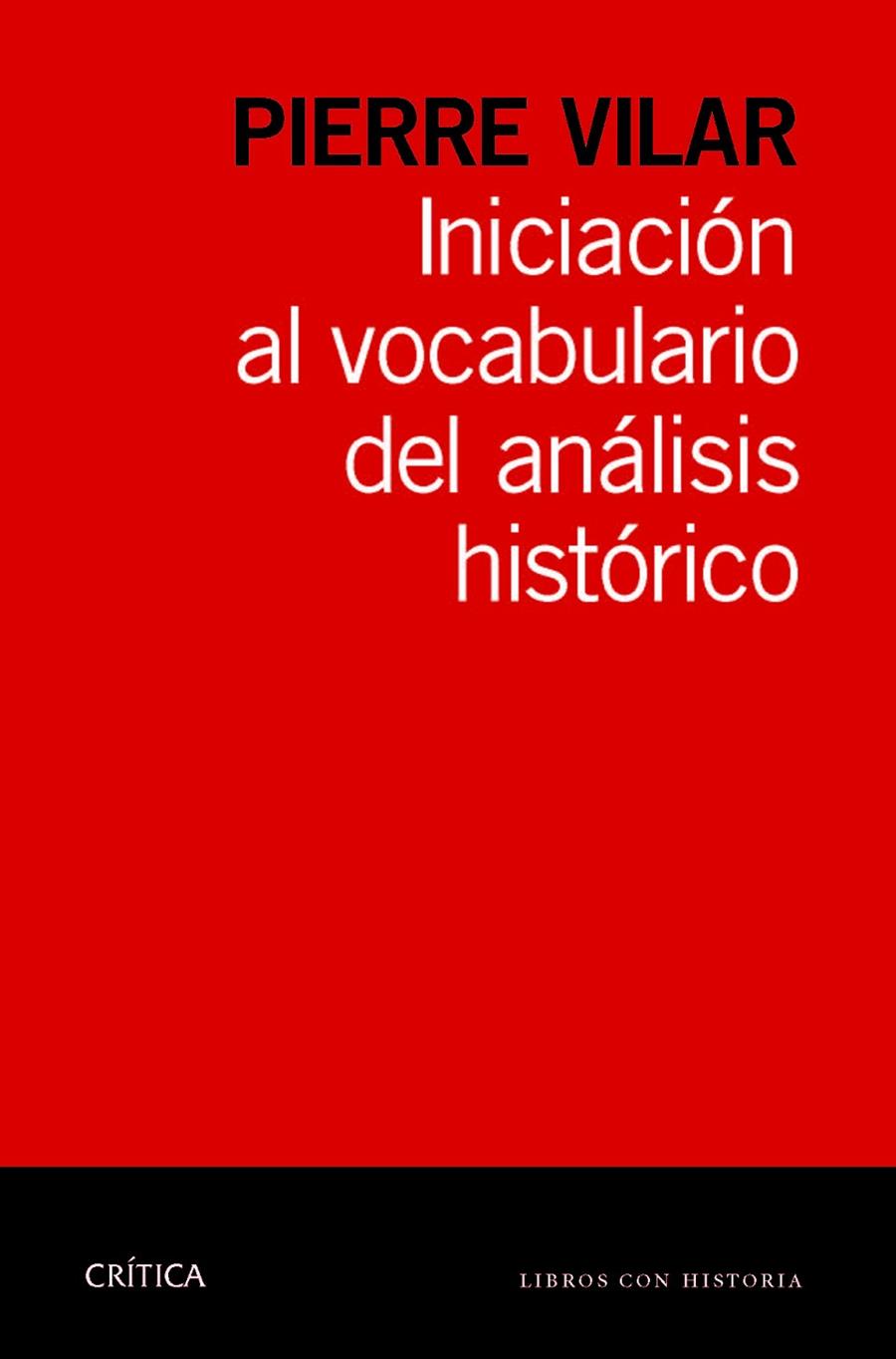 INICIACIÓN AL VOCABULARIO DEL ANÁLISIS HISTÓRICO | 9788498925784 | PIERRE VILAR