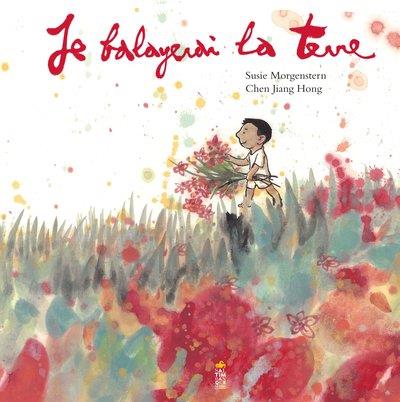 JE BALAYERAI LA TERRE | 9782378012168 | CHEN JIANG-HONG