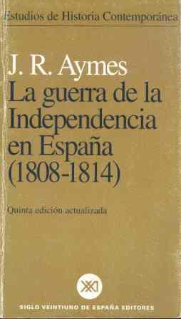 LA GUERRA DE LA INDEPENDENCIA EN ESPAÑA (1808-1814) | 9788432311437 | AYMES, JEAN-RENÉ