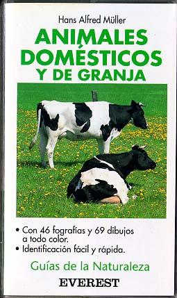 ANIMALES DOMÉSTICOS Y DE GRANJA | 9788424126599 | HANS ALFRED MÜLLER