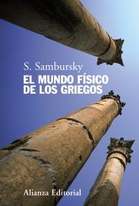 EL MUNDO FÍSICO DE LOS GRIEGOS | 9788420654805 | SAMBURSKY, S.