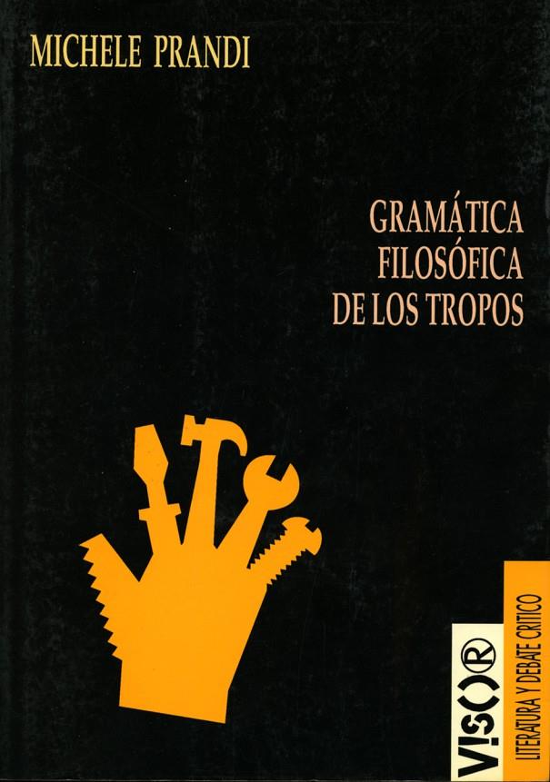 GRAMATICA FILOSOFICA DE LOS TROPOS | 9788477747192 | PRANDI, MICHELE