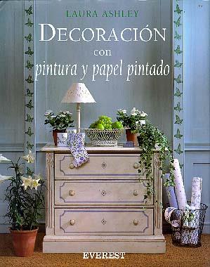 DECORACIÓN CON PINTURA Y PAPEL PINTADO | 9788424129606 | LAURA ASHLEY/SUSAN BERRY