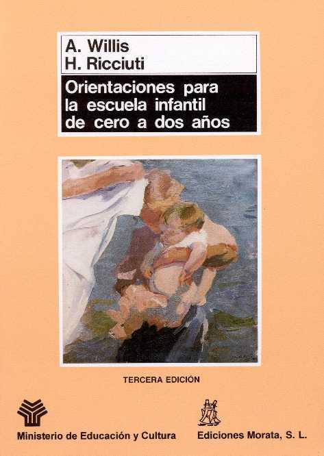 ORIENTACIONES PARA LA ESCUELA INFANTIL DE CERO A DOS AÑOS | 9788471123442 | WILLIS, A./RICCIUTI, H.