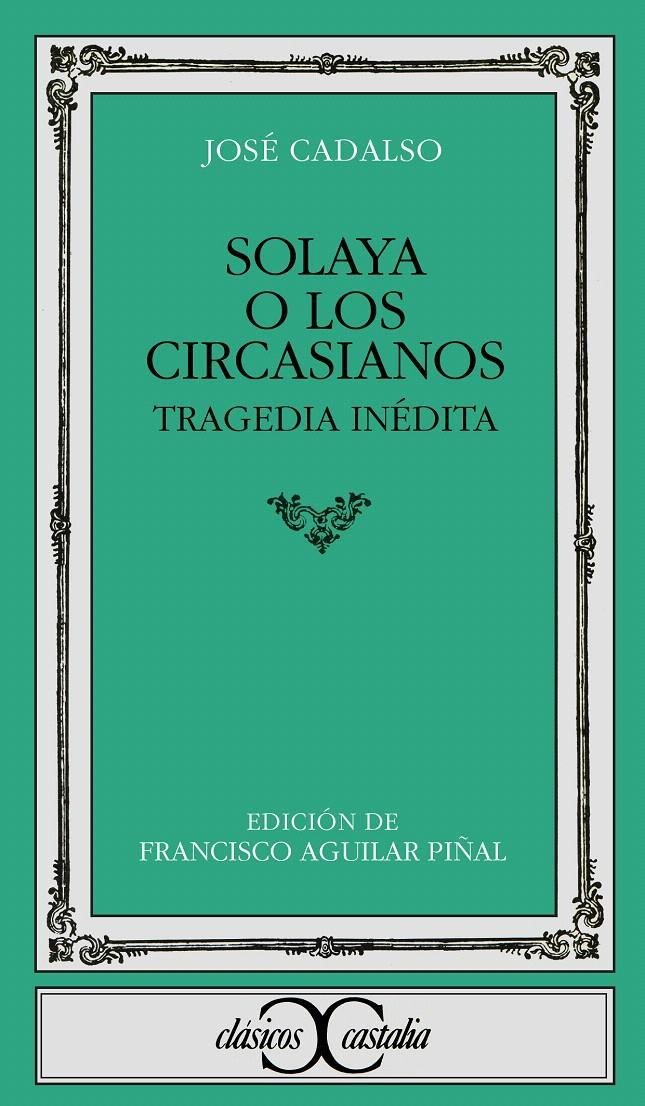 SOLAYA O LOS CIRCASIANOS | 9788470393907 | CADALSO, JOSÉ