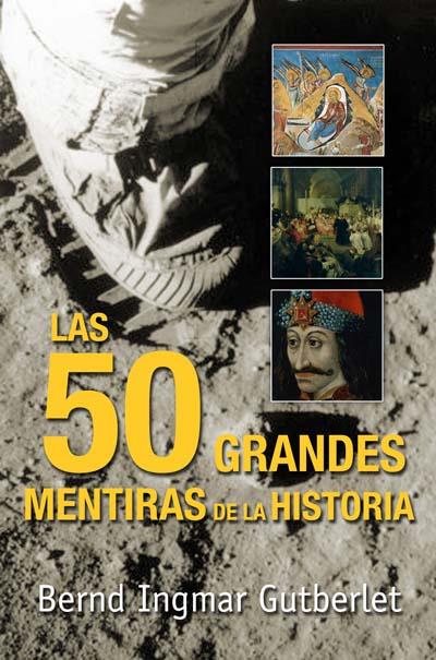 LAS 50 GRANDES MENTIRAS DE LA HISTORIA | 9788493618193 | INGMAR, BERND