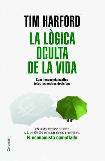 LA LÒGICA OCULTA DE LA VIDA | 9788466409131 | TIM HARFORD/DR. RYUTA KAWASHIMA