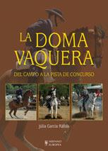 LA DOMA VAQUERA. DEL CAMPO A LA PISTA DE CONCURSO | 9788425517754 | GARCÍA RÁFOLS, JULIA