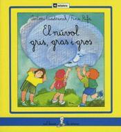 EL NÚVOL GRIS, GRAS I GROS | 9788424622268 | CUADRENCH, ANTONI