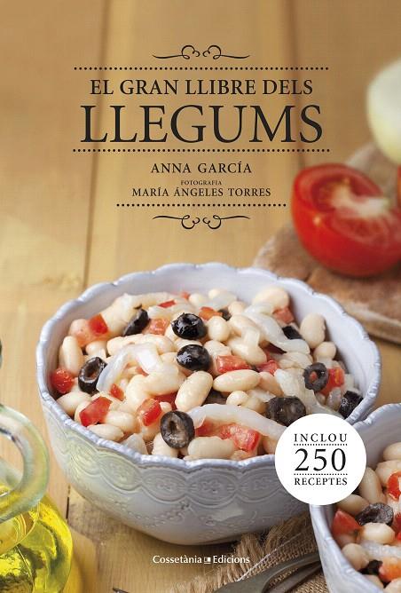 EL GRAN LLIBRE DELS LLEGUMS | 9788490343692 | GARCIA, ANNA