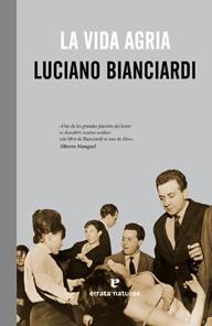 LA VIDA AGRIA | 9788415217213 | LUCIANO BIANCIARDI