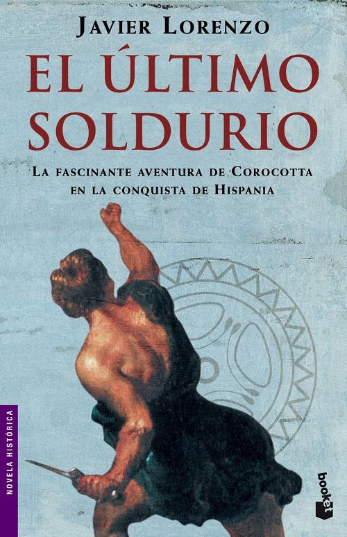 EL ÚLTIMO SOLDURIO | 9788408065784 | JAVIER LORENZO