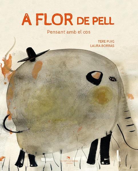 A FLOR DE PELL. PENSANT AMB EL COS | 9788417756406 | PUIG CALZADILLA, TERE/BORRÀS DALMAU, LAURA