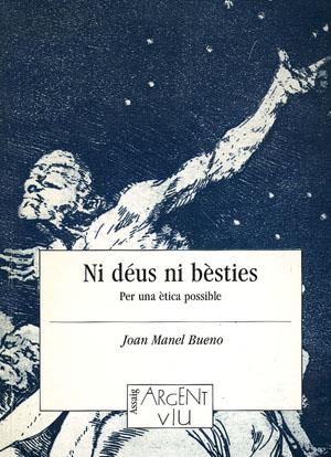 NI DÉUS NI BÈSTIES | 9788479353667 | BUENO, JOAN MANEL