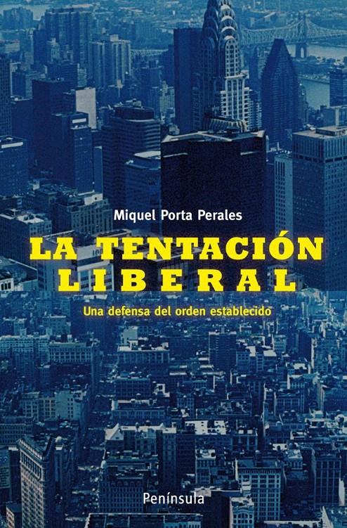 LA TENTACIÓN LIBERAL | 9788483078730 | MIQUEL PORTA PERALES