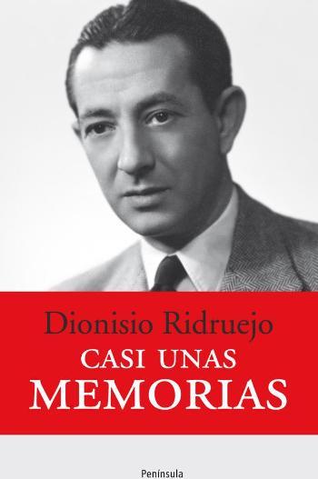 CASI UNAS MEMORIAS | 9788499421940 | DIONISIO RIDRUEJO