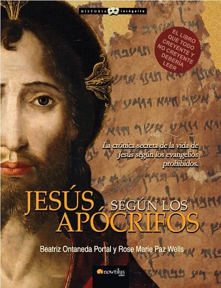 JESÚS SEGÚN LOS APÓCRIFOS | 9788497635165 | ONTANEDA PORTAL, BEATRIZ/PAZ WELLS, ROSE MARIE