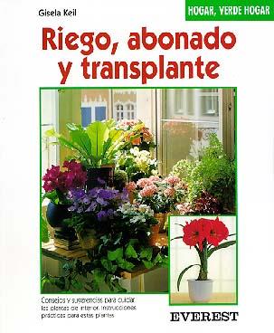 RIEGO, ABONADO Y TRANSPLANTE | 9788424124755 | GISELA KEIL