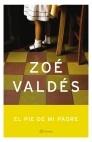 EL PIE DE MI PADRE | 9788408042136 | ZOÉ VALDÉS