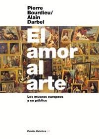 EL AMOR AL ARTE | 9788449314858 | PIERRE BOURDIEU/ALAIN DARBEL