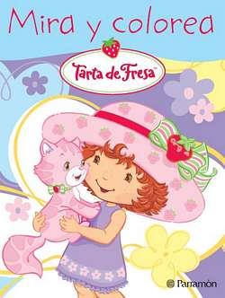 MIRA Y COLOREA - TARTA DE FRESA | 9788434232334