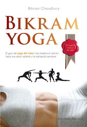 BIKRAM YOGA | 9788497775595 | CHOUDHURY, BIKRAM