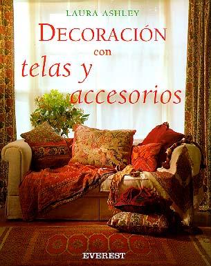 DECORACIÓN CON TELAS Y ACCESORIOS | 9788424129590 | DIANA LODGE/LAURA ASHLEY/LORRIE MACK