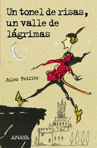 UN TONEL DE RISAS, UN VALLE DE LÁGRIMAS | 9788420712765 | FEIFFER, JULES