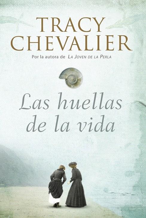 LAS HUELLAS DE LA VIDA | 9788426417824 | CHEVALIER,TRACY