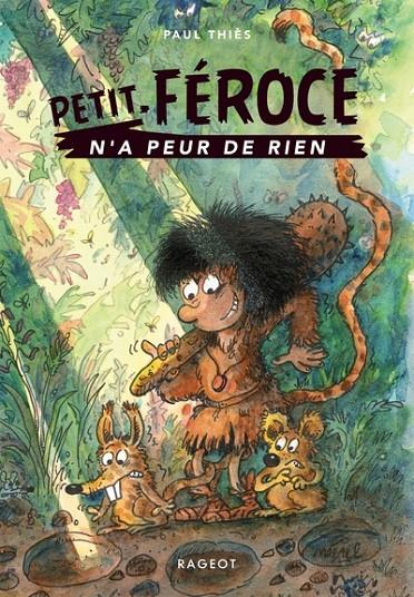 PETIT-FÉROCE N'A PEUR DE RIEN | 9782700282177 | THIÈS, PAUL