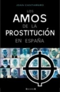 LOS AMOS DE LA PROSTITUCION EN ESPAÑA | 9788466631341 | CANTARERO, JOAN