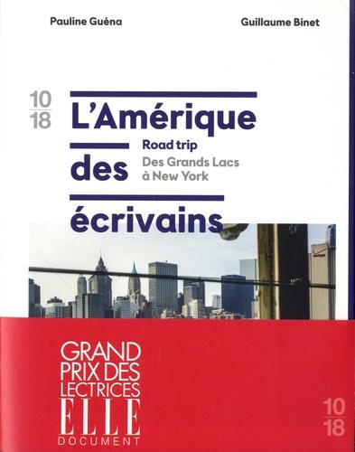 L'AMÉRIQUE DES ÉCRIVAINS, ROAD TRIP - TOME 1, DES GRANDS LACS À NEW YORK | 9782264073976 | GUÉNA, PAULINE