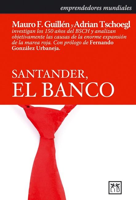 SANTANDER, EL BANCO | 9788483560198 | GUILLÉN, MAURO/TSCHOEGL, ADRIAN