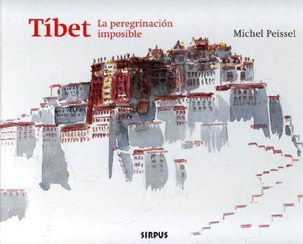 TIBET. LA PEREGRINACIÓN IMPOSIBLE | 9788496483026 | PEISSEL, MICHEL