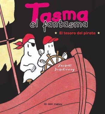 TASMA EL FANTASMA. EL TESORO DEL PIRATA. | 9788492766093 | JACQUES DUQUENNOY