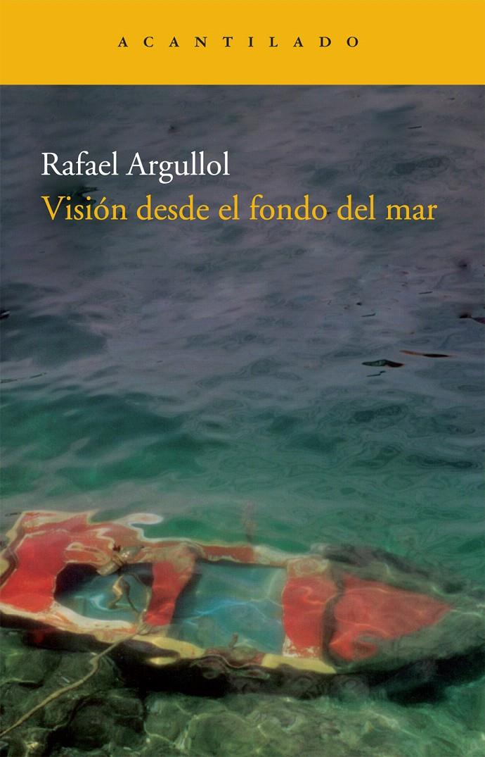 VISIÓN DESDE EL FONDO DEL MAR | 9788492649594 | ARGULLOL, RAFAEL