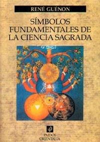 SÍMBOLOS FUNDAMENTALES DE LA CIENCIA SAGRADA | 9788449301360 | RENÉ GUÉNON