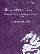 ENTERRA'M A PEQUÍN | 9788497912303 | M. MERCÈ CUARTIELLA